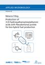 Melanie Filbig: Production of 3-(3-hydroxyalkanoyloxy)alkanoic acids with Pseudomonas putida for bio-hybrid fuel production, Buch