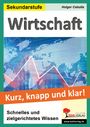 : Wirtschaft - Grundwissen kurz, knapp & klar, Buch