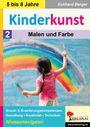 Eckhard Berger: Kinderkunst / Band 2: Malen & Farbe, Buch