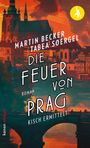 „Martin Becker, Tabea Soergel, Die Feuer von Prag, Roman, Kisch ermittelt.“ Eine Illustration von Prags Skyline bei Sonnenuntergang.