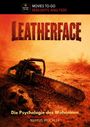 "LEATHERFACE" in großen Buchstaben, darunter "Die Psychologie des Wahnsinns". Kettensäge und Maske im rötlichen Staub.