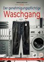 Titel: "Der genehmigungspflichtige Waschgang". Schmutzige Hose vor Büroordnern und Waschmaschine.