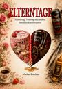 Markus Brüchler: Elterntage - Muttertag, Vatertag und andere familiäre Katastrophen, Buch