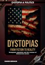 Texte: "Dystopia & Politics", "DYSTOPIAS", "FROM FICTION TO REALITY", "Trumpism, populism and the erosion of democratic norms".   
Ein zerrissenes Bild der US-Flagge.