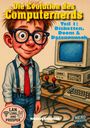 Markus Brüchler: Die Evolution des Computernerds, Teil 1: Disketten, Doom & Datenrausch, Buch