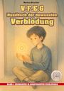 Markus Brüchler: V.F.E.G. - Handbuch der bewussten Verblödung - Band 1, Buch