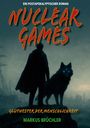 Markus Brüchler: Nuclear Games 1 - Glutnester der Menschlichkeit (Ein dystopischer Roman), Buch