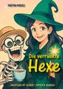 Titel: "Die verrückte Hexe". Darunter: "Abenteuer mit Herbert, Puppen & Zauberei". Hexe mit Zauberstab, Skelett mit Tasse.