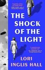 Lori Inglis Hall Hall: The shock of the light, Buch