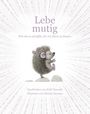 „Lebe mutig. Wie du es schaffst, dir ein Herz zu fassen.“ Igel auf Steinen, umgeben von strahlenförmigem Hintergrund.