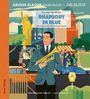 : Große Klassik kinderleicht - George Gershwin: Rhapsody in Blue, ein modernes Musikexperiment, CD