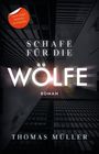 Thomas Müller: Schafe für die Wölfe, Buch