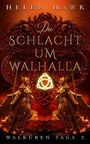 Helen Hawk: Die Schlacht um Walhalla, Buch