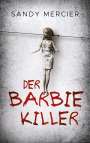 Sandy Mercier: Der Barbie-Killer, Buch