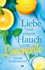 Mirjam Schweigkofler: Liebe mit einem Hauch von Limoncello, Buch