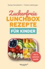 Franka Lederbogen: Zuckerfreie Lunchbox-Rezepte für Kinder, Buch