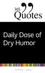 „365 Quotes“, „Daily Dose of Dry Humor“. Farbig gestreifter Rand unten.
