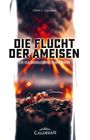 Ulrich C. Schreiber: Die Flucht der Ameisen, Buch