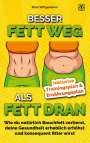 Mark Wittgenborn: Besser Fett Weg Als Fett Dran, Buch