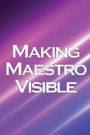 Adam W. Scott: Making Maestro Visible, Buch