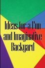 Monika Watson: Ideas for a Fun and Imaginative Backyard, Buch