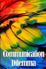 Mateo Cahel: Communication Dilemma, Buch