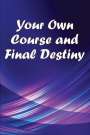 Oscar W. Simpson: Your Own Course and Final Destiny, Buch