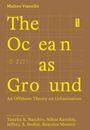 "The Ocean as Ground" mit Koordinaten und Autorenangaben. Gelber Text auf braunem Hintergrund, gitternetzartig.
