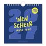 "'NEN SCHEIß MUSS ICH! 2027." Gelb-blauer Kalender mit dem Text "12 Monate frech, witzig + verrückt" im Kreis.