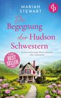 Mariah Stewart: Die Begegnung der Hudson Schwestern, Buch