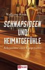 Wolfgang Klein: Schnapsideen und Heimatgefühle, Buch