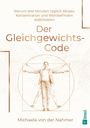 Titel: "Der Gleichgewichts-Code". Untertitel: "Warum drei Minuten täglich Körper, Konzentration und Wohlbefinden stabilisieren". Autorin: Michaela von der Nahmer. Illustration eines Menschen in zwei Positionen, ähnlich Leonardos Vitruvianischer Mensch. Telemach-Logo.