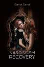 Garrick Carroll: Narcissism Recovery, Buch