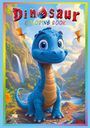 Josef Mickey Müller: Dinosaur coloring book for kids ages 4-8 - 50 cute illustrations to color, from Brontosaurus to T-Rex - perfect for all enthusiastic young dino fans, Buch