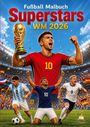 WM 2026 Superstars Fußball Malbuch für Kinder ab 8 Jahren mit 50 authentischen Ausmalbildern, Buch
