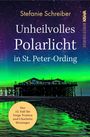 Stefanie Schreiber: Unheilvolles Polarlicht in St. Peter-Ording, Buch