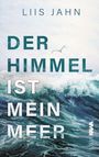 Liis Jahn: Der Himmel ist mein Meer, Buch