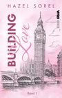 „Building Love“, „Hazel Sorel“, „Band 1“, „Roman“. Zeichnung von Big Ben im Hintergrund, rosa Farbgebung.