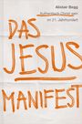 Alistair Begg: Das Jesus-Manifest, Buch