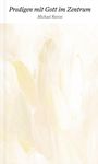 Michael Reeves: Predigen mit Gott im Zentrum, Buch