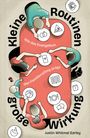 Justin Whitmel Earley: Kleine Routinen - große Wirkung, Buch