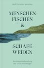 Wolf Christian Jaeschke: Menschenfischen & Schafeweiden, Buch