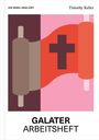 „Galater Arbeitsheft“; „Die Bibel erklärt“ oben links; ein stilisiertes Kreuz auf rot-braunem Hintergrund.