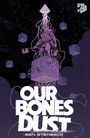 Ben Stenbeck: Our Bones Dust, Buch