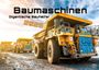 : Baumaschinen - gigantische Bauhelfer - 2025 - Kalender DIN A2, KAL