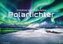 : Polarlichter - grandiose Naturschauspiele - 2026 - Kalender DIN A3, KAL