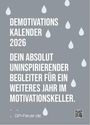 : DEMOTIVATION 2026 - dein demotivierender Begleiter - Wochenkalender DIN A6, KAL