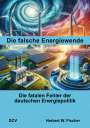 Herbert W. Fischer: Die falsche Energiewende, Buch