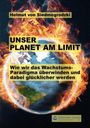 Helmut von Siedmogrodzki: Unser Planet am Limit, Buch