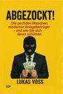 Lukas Voss: Abgezockt - Im Visier der Anlagebetrüger, Buch